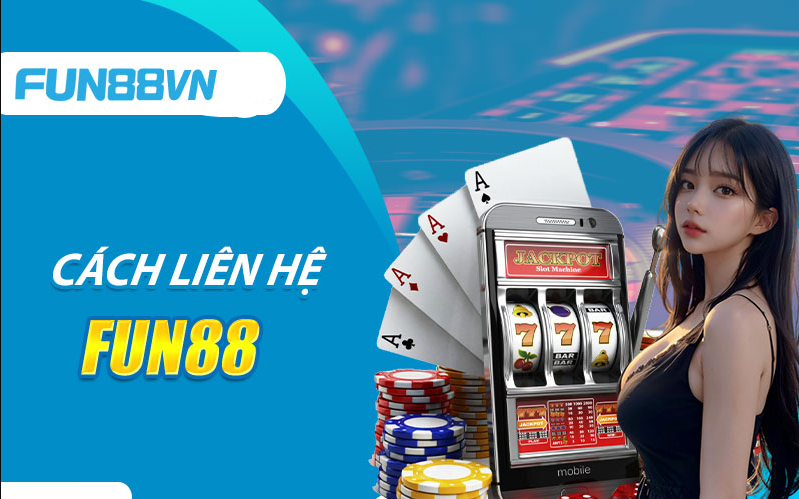 cách liên hệ hỗ trợ fun88